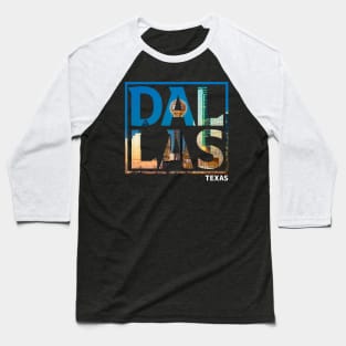 Dallas Texas Typography Baseball T-Shirt